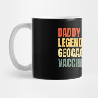 Daddy Geocacher Vaccinated Legend 2021 Mug